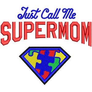 Just Call Me Super Mom Autism Awareness Filled Machine Embroidery Design Digitized Pattern